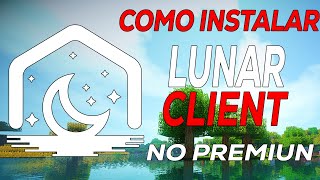 COMO DESCARGAR LUNAR CLIENT NO PREMIUN 2024 [upl. by Nylarad601]