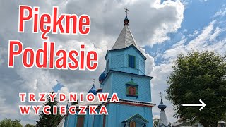 Chcesz spędzić przedłużony weekend na Podlasiu Jakie miejsca polecam [upl. by Mayor]