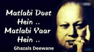 Matlabi Dost Hai Matlabi Yaar Hai  Complete Version  Nusrat Fateh Ali Khan nusratfatehalikhan [upl. by Hsirap797]