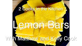 2 Cooks in the Kitchen  Lemon Bars [upl. by Adlay]