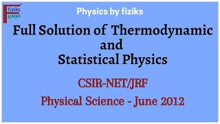 CSIRNETJRF Physical Science June 2012 Full Solution of Thermodynamics and Statistical Physics [upl. by Euqinemod612]