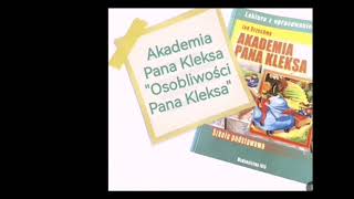 Akademia Pana Kleksa  rozdział 3 quotOsobliwości Pana Kleksaquot  audiobook [upl. by Atsyrk447]