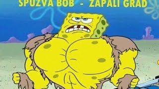 Spuzva Bob  Zapali grad  Spot [upl. by Anaidirib166]