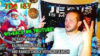 DICTATOR TRUMP AJ UNLEASHED ON X GTA 6 CONTROVERSY AND RANK CHOICE VOTING RESEARCH  TDC 84 [upl. by Polad]