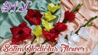 DIY Satin Gladiolus Flower  Tutorial  MyInDulzens [upl. by Schober316]