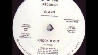 Slang Knock You Out [upl. by Halette694]