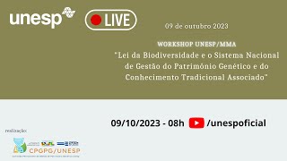 Workshop UNESPMMA quotLei da Biodiversidade e o Sistema Nacional de Gestão do Patrimônio Genéticoquot [upl. by Ahsekal]