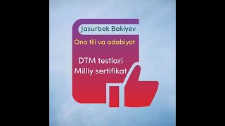 Ona tili va adabiyot Milliy sertifikat test tahlili Jasurbek Bakiyev tilqinida [upl. by Ausoj269]