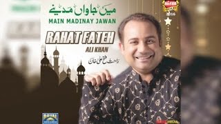 Rahat Fateh Ali Khan  Main Jawan Madinay  New Naat  Heera Gold [upl. by Dareen]