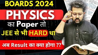 Class 12 Physics Boards 2024  PHYSICS ka Paper Hard tha to Result kesa Ayega [upl. by Frederica]