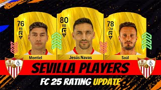 FC 25 Sevilla Player Ratings EA FC 25🔥 ft Navas Montiel Saul [upl. by Jacquie60]