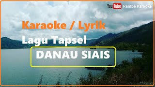 Tapsel Karaoke Danau Siais [upl. by Nivek555]