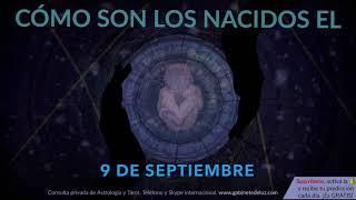 Cómo son los NACIDOS el 9 de Septiembre [upl. by Akcebar198]