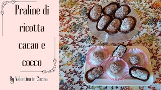 Come preparare praline morbide di ricotta e cocco al cacaomorbidi dolcetti alla ricotta [upl. by Loni]