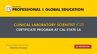 Clinical Laboratory Scientist CLS Certificate Program at Cal State LA [upl. by Grefe51]