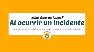 ¿Qué se debe de hacer  AL OCURRIR UN INCIDENTE [upl. by Khanna]