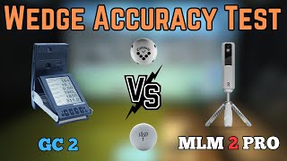 Rapsodo MLM 2 PRO Vs Foresight GC2 Wedge and Ball Test [upl. by Nylra372]