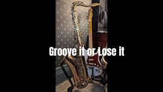 Groove It Or Lose It [upl. by Mishaan]