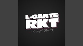 LGante RKT Remix [upl. by Einallem369]