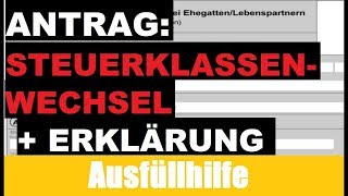 Antrag auf Steuerklassenwechsel Tutorial  Erklärung  Ausfüllhilfe  Erklärung wann welche STk [upl. by Yatnohs]