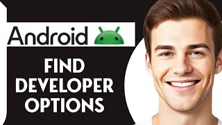 How To Find Developer Options On Android [upl. by Eizzil]