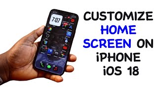 How to Customize Home Screen on iPhone iOS 18 [upl. by Elleirb369]