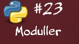 Python3 Dersleri 23  Modüller [upl. by Vivle683]