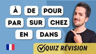 😉 RÉVISION  Les PRÉPOSITIONS en français  Super QUIZ  EXPLICATIONS [upl. by Anoel]