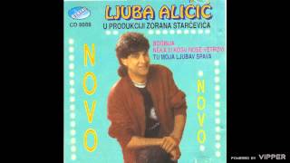 Ljuba Alicic  Tu moja ljubav spava  Audio 1993 [upl. by Ahsieket608]