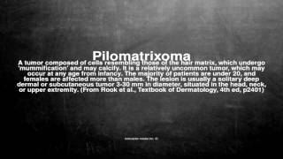 Medical vocabulary What does Pilomatrixoma mean [upl. by Yerdna764]