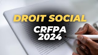 Sujet Droit Social CRFPA 2024  Mon plan et analyse [upl. by Smukler]