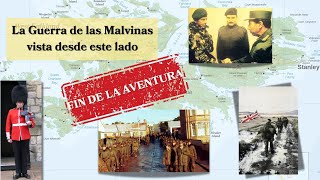 La Guerra de Las Malvinas vista desde este lado El fin de la aventura [upl. by Bora]