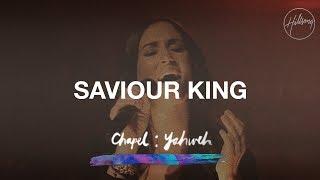 Saviour King  Hillsong Worship [upl. by Anahir]