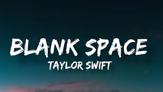 Taylor Swift  Blank Space Lyrics [upl. by Cavuoto]