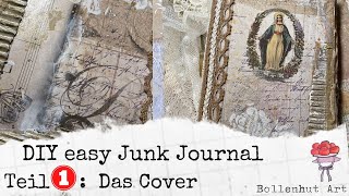 Wie macht man ein Junk Journal❓ 1 ❤️Das Cover ❤️Schritt für Schritt Anleitung ❤️Bollenhut Art [upl. by Cherye]