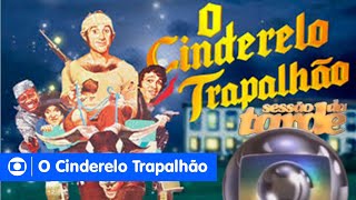 O Cinderelo Trapalhão 1979 Exibindo na Sessão da Tarde em 1999 MONTAGEM [upl. by Meredeth406]