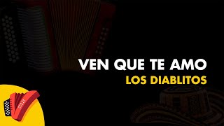 Ven Que Te Amo Los Diablitos Vídeo Letra  Sentir Vallenato [upl. by Neret]