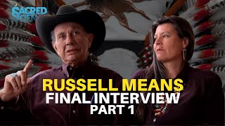 Russell Means Final Interview Pt 1  Sacred Feminine Indigenous Society and Gender Roles [upl. by Namyl]