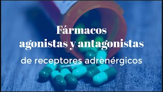 Fármacos agonistas y antagonistas de receptores alfa y beta adrenérgicos [upl. by Beal]