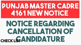 Punjab master cadre notice to 4161 candidate regarding cancellation of candidature [upl. by Karita772]