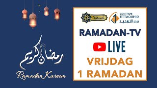 LIVE RAMADANTV  vr 1 Ramadan  Centrum Ettaouhid Rdam [upl. by Kenleigh]