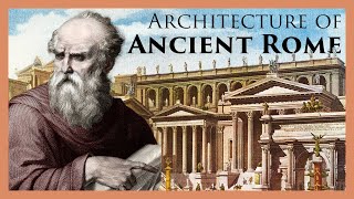 How Vitruvius and the Romans Changed Architecture A Survey of Classical Architecture Part II [upl. by Anilad]