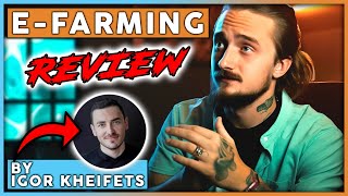 EFarming Review by Igor Kheifets 🚨 Is The Course Legit  Worth it [upl. by Ettennal]