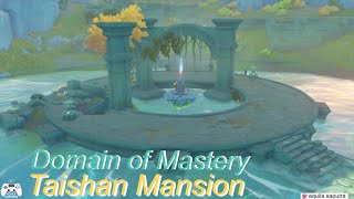 How to Unlock Domain of Mastery  Taishan Mansion  Genshin Impact [upl. by Hadlee]