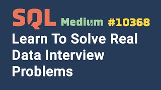 Data Analyst Interview Questions amp Answers  SQL 10368 Level Medium [upl. by Carly]