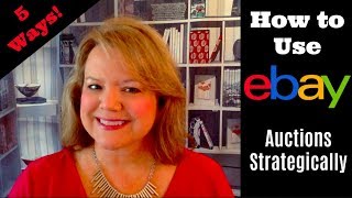 5 Ways to Use eBay Auctions Strategically  eBay the SMART Way [upl. by Elumas]