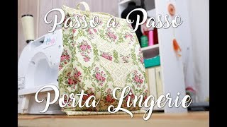 Passo a Passo  Porta Lingerie Fácil [upl. by Eednac182]