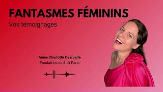 Episode 16  Fantasmes féminins [upl. by Elfstan]