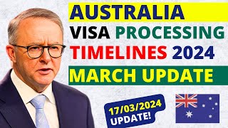 Australia Visa Processing Timelines in March 2024  Australia Visa Processing Time [upl. by Nav821]