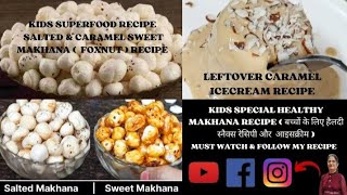 सुपरफूड हैलदी मखाना रैसिपी  Instant Kids Snacks Healthy 2 Types Makhana Recipe  Immunity Booster [upl. by Elwyn]